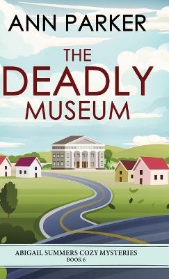 The Deadly Museum - Ann Parker - cover