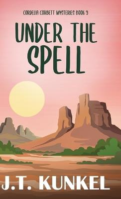 Under the Spell - J T Kunkel - cover
