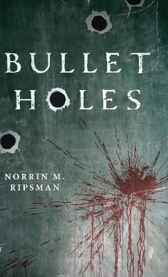 Bullet Holes - Norrin M Ripsman - cover