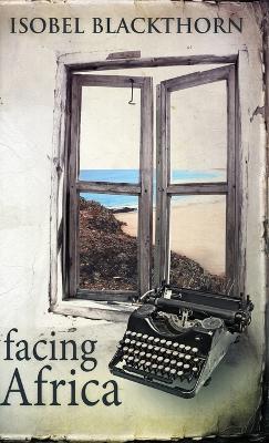 Facing Africa - Isobel Blackthorn - cover