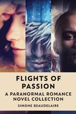 Flights Of Passion: A Paranormal Romance Novel Collection
