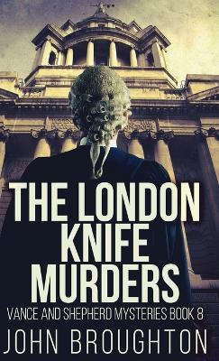The London Knife Murders - John Broughton - cover