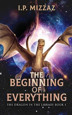 The Beginning Of Everything - I P Mizzaz - cover
