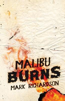 Malibu Burns - Mark Richardson - cover