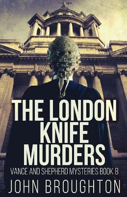The London Knife Murders - John Broughton - cover