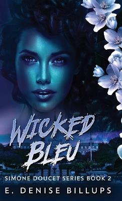 Wicked Bleu - E Denise Billups - cover