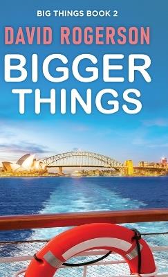 Bigger Things - David Rogerson - cover