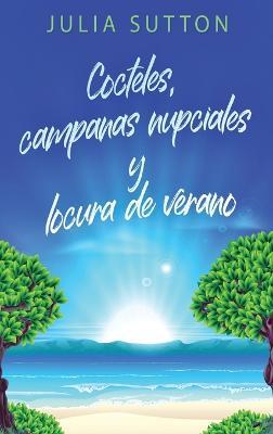 Cocteles, campanas nupciales y locura de verano - Julia Sutton - cover