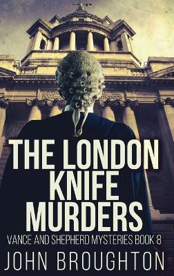 The London Knife Murders - John Broughton - cover