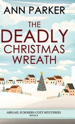 The Deadly Christmas Wreath - Ann Parker - cover