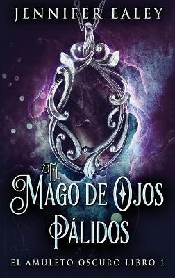 El Mago de Ojos Palidos - Jennifer Ealey - cover