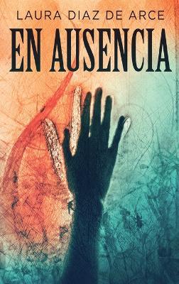 En ausencia - Laura Diaz de Arce - cover