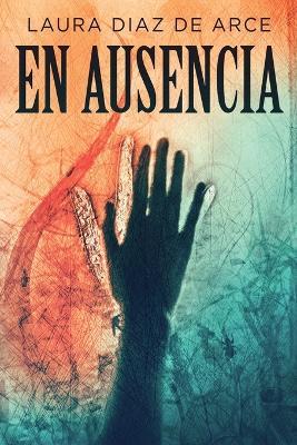 En ausencia - Laura Diaz de Arce - cover