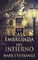 La Casa Embrujada del Infierno - Mark L'Estrange - cover