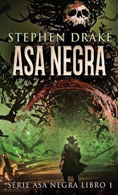 Asa Negra - Stephen Drake - cover