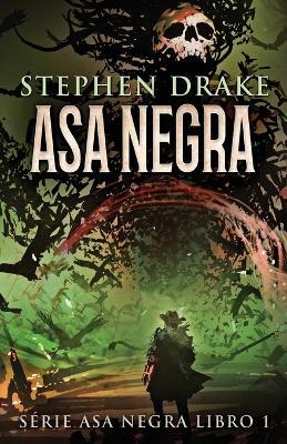 Asa Negra - Stephen Drake - cover