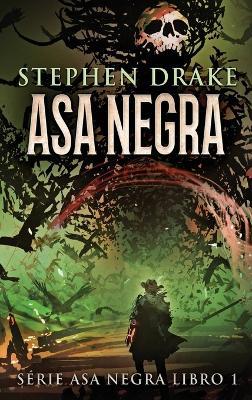 Asa Negra - Stephen Drake - cover