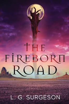 The Fireborn Road - L G Surgeson - cover