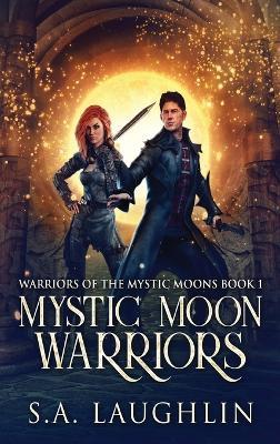 Mystic Moon Warriors - S a Laughlin - cover