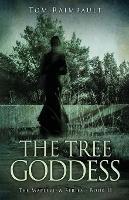 The Tree Goddess - Tom Raimbault - cover
