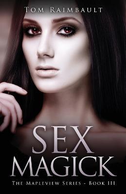 Sex Magick - Tom Raimbault - cover