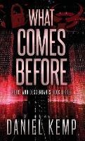 What Comes Before - Daniel Kemp - cover