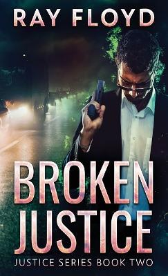 Broken Justice - Ray Floyd - cover
