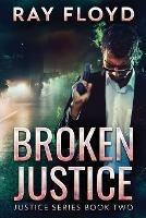 Broken Justice - Ray Floyd - cover