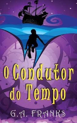 O Condutor do Tempo - G a Franks - cover