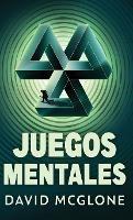 Juegos Mentales - David McGlone - cover