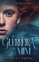 A Guerreira Em Mim - Brooke Campbell - cover