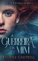 A Guerreira Em Mim - Brooke Campbell - cover