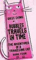Bubbles Travels In Time - Giles Ekins - cover