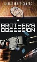 A Brother's Obsession - Christopher Coates - cover