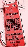Bubbles In Peril - Giles Ekins - cover
