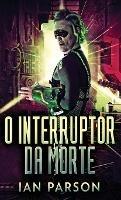 O Interruptor da Morte - Ian Parson - cover