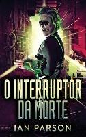 O Interruptor da Morte - Ian Parson - cover