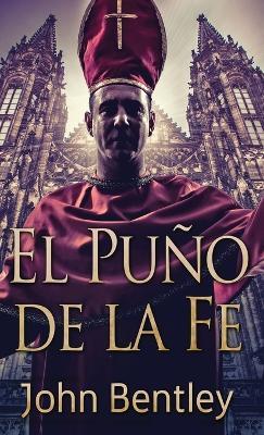 El Puno de la Fe - John Bentley - cover