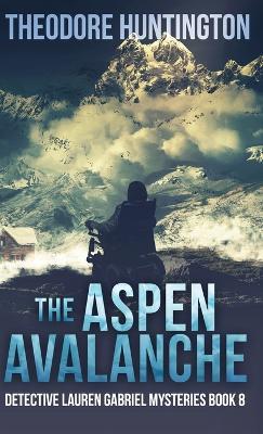 The Aspen Avalanche - Theodore Huntington - cover