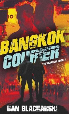 Bangkok Courier - Dan Blacharski - cover