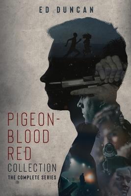 Pigeon-Blood Red Collection: The Complete Series - Ed Duncan - cover
