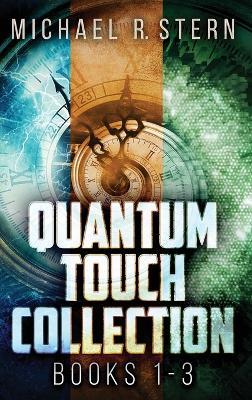Quantum Touch Collection - Books 1-3 - Michael R Stern - cover