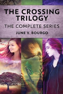 The Crossing Trilogy: The Complete Series - June V Bourgo - cover