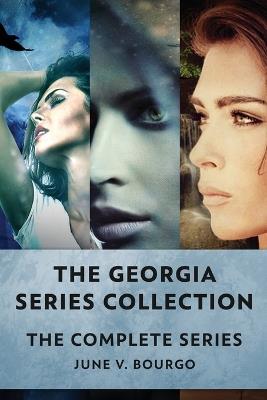 The Georgia Series Collection: The Complete Series - June V Bourgo - cover