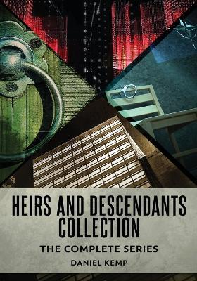 Heirs And Descendants Collection: The Complete Series - Daniel Kemp - cover