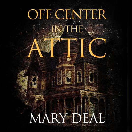 Off Center In The Attic