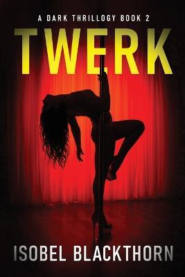 Twerk - Isobel Blackthorn - cover