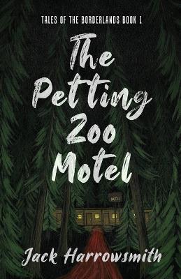 The Petting Zoo Motel - Jack Harrowsmith - cover