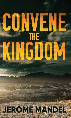Convene The Kingdom - Jerome Mandel - cover