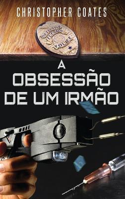 A Obsessao de Um Irmao - Christopher Coates - cover